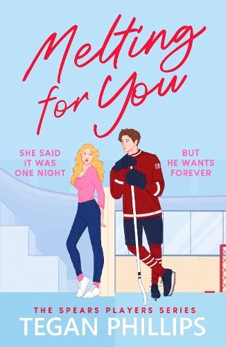 Melting For You: A steamy, second chance hockey romance