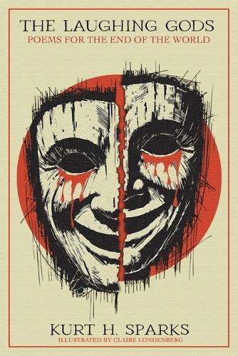 The Laughing Gods: Poems for the End of the World