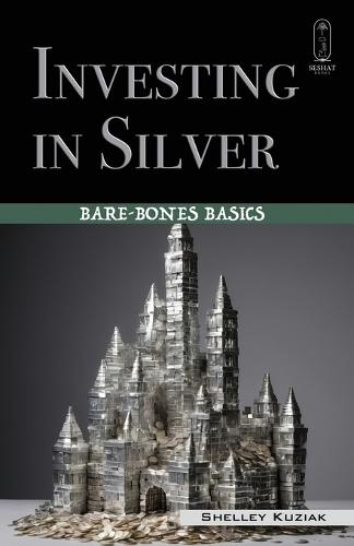 Investing in Silver: Bare-Bones Basics