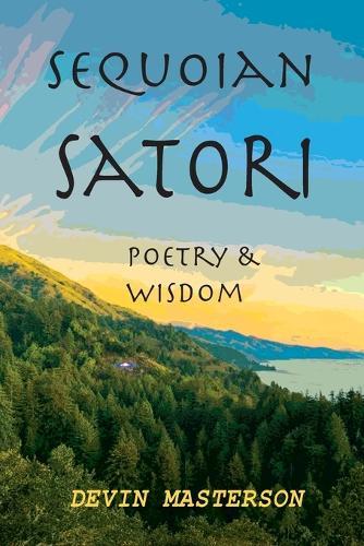 Sequoian Satori