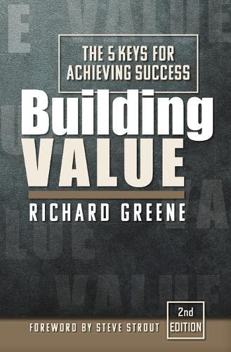 Building Value: The 5 Keys for Achieving Success