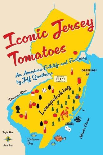 Iconic Jersey Tomatoes, An American Folklife and Foodway