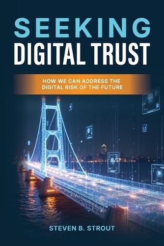 Seeking Digital Trust