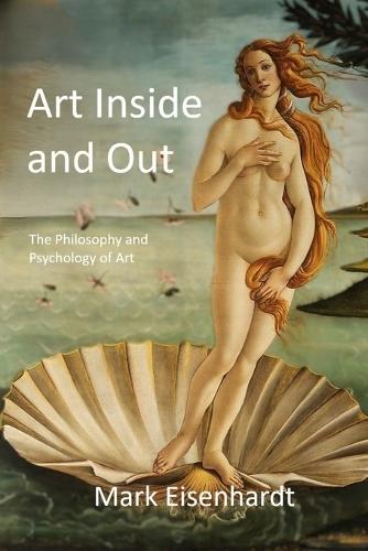 Art Inside and Out: The Philosophy and Psychology of Art