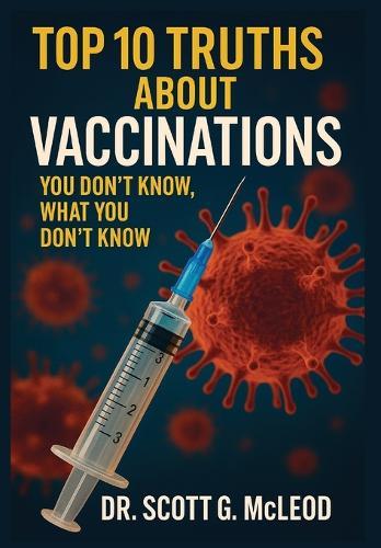 Top 10 Truths About Vaccinations: You don't know, what you don't know