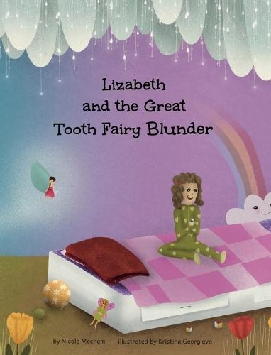 Lizabeth and the Great Tooth Fairy Blunder