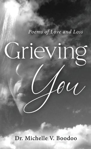 Grieving You: Poems of Love and Loss