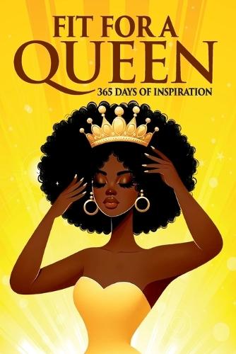 Fit for a Queen: 365 Days of Inspiration