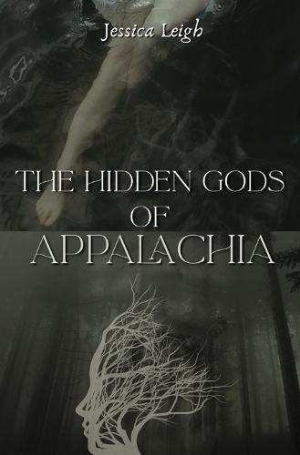 The Hidden Gods of Appalachia