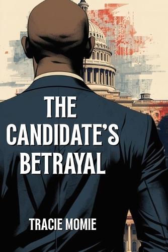 The Candidate's Betrayal