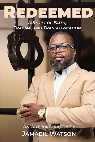 Redeemed: A Story of Faith, Trauma, and Transformation