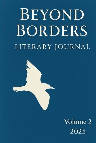 Beyond Borders Literary Journal: Volume 2