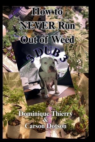 3 Dub 3: How to Never Run Out of Weed