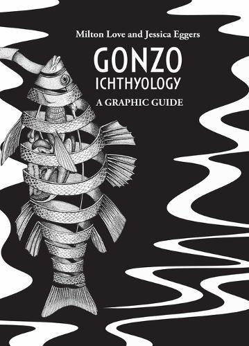 Gonzo Ichthyology - A Graphic Guide