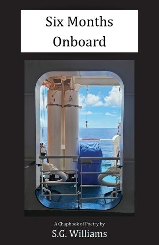 Six Months Onboard: A Chapbook of Poetry