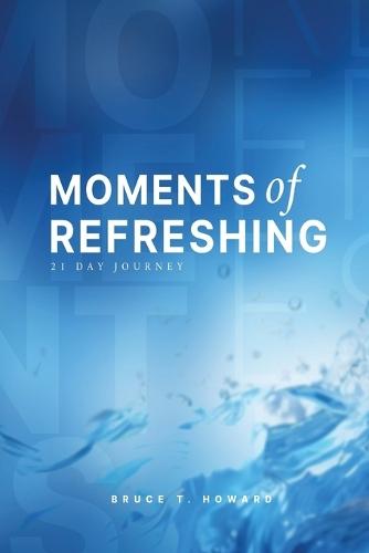 Moments of Refreshing