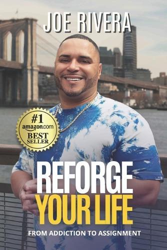 Reforge Your Life: From Addiction to Assignment
