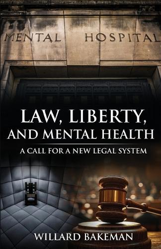 Law, Liberty and Mental Health