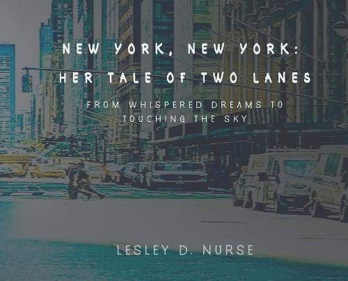 New York, New York: From Whispered Dreams to Touching the Sky