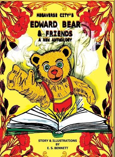 Megaverse City's Edward Bear & Friends: A New Anthology