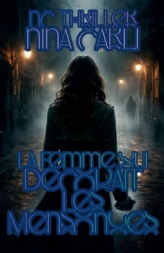 La Femme qui Décodait les Mensonges