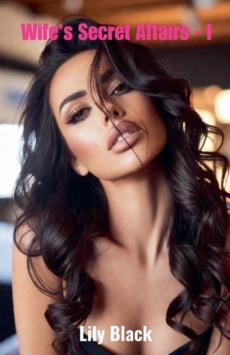 Wife's Secret Affairs - 1