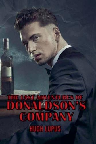 The Last Adventures Of Donaldson's Company