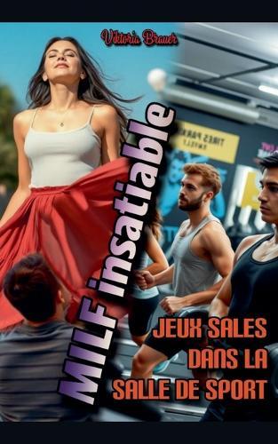 MILF insatiable: Jeux sales dans la salle de sport