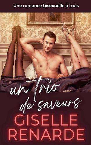 Un trio de saveurs: une romance bisexuelle à trois