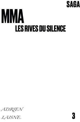 MMA les rives du silence