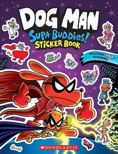 Dog Man: Supa Buddies Sticker Book