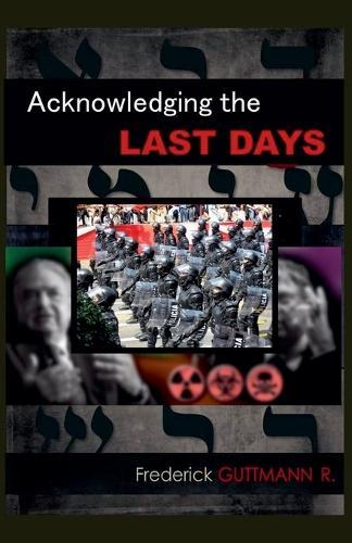 Acknowledging the Last Days
