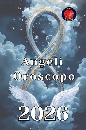 Angeli Oroscopo 2026