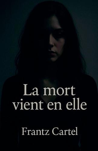 La mort vient en elle