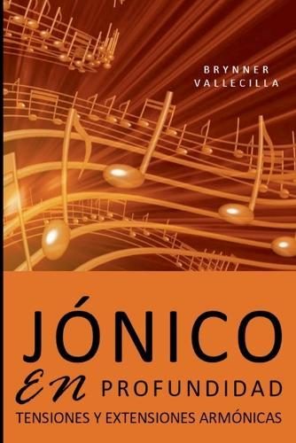 Jónico En Profundidad: Tensiones y extensiones armónicas