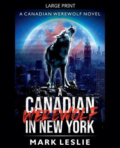A Canadian Werewolf in New York