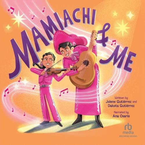 Mamiachi & Me: My Mami's Mariachi Band (a Picture Book)