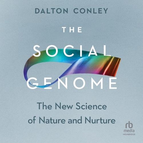 The Social Genome: The New Science of Nature and Nurture