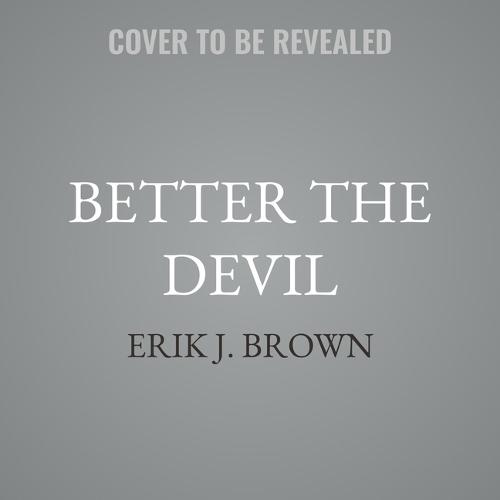 Better the Devil