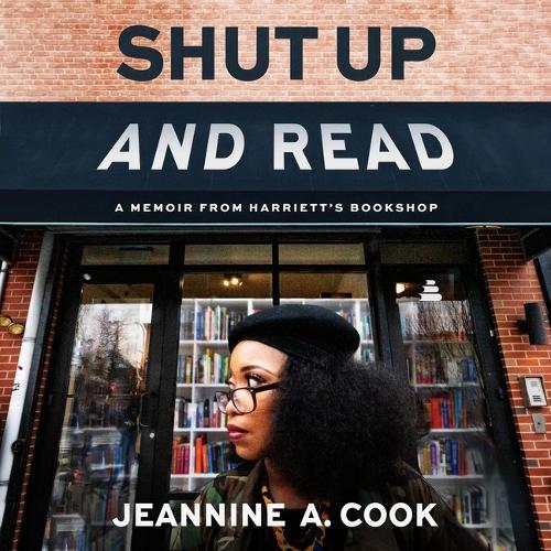 Shut Up and Read: A Memoir from Harriett's Bookshop