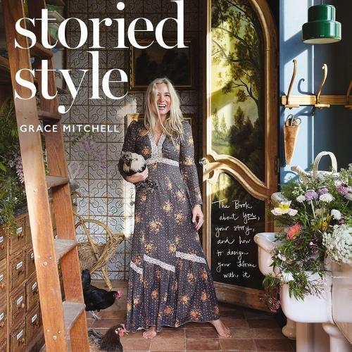 Storied Style: The Book about You, Your Story, and How to Design Your Home with It