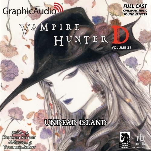 Undead Island [Dramatized Adaptation]: Vampire Hunter D Volume 25