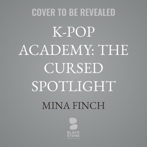 K-Pop Academy: The Cursed Spotlight