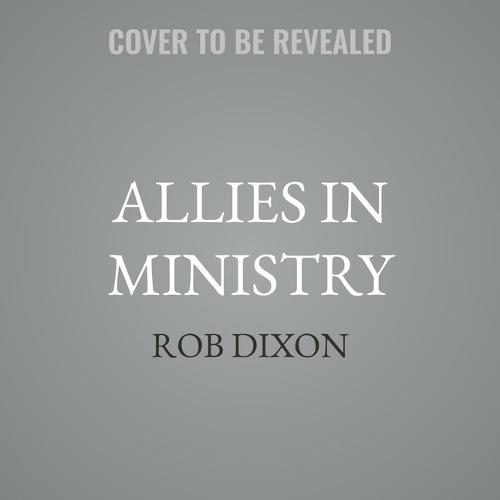 Allies in Ministry: How Men Can Support Women in God's Mission