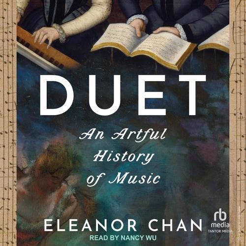 Duet: An Artful History of Music