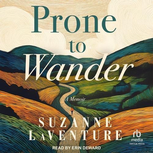 Prone to Wander: A Memoir