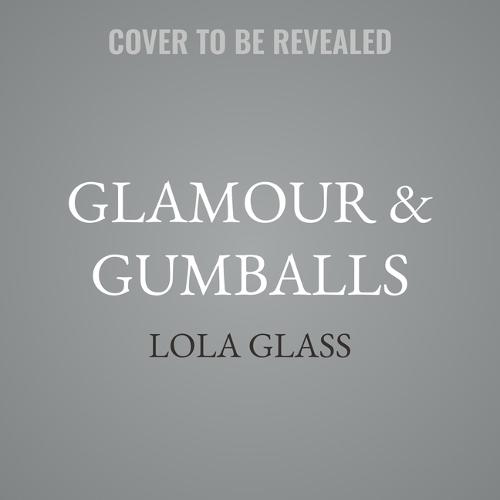 Glamour & Gumballs