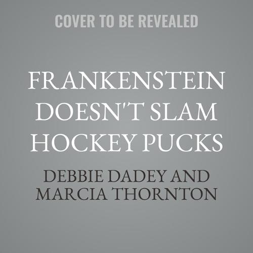 Frankenstein Doesn't Slam Hockey Pucks