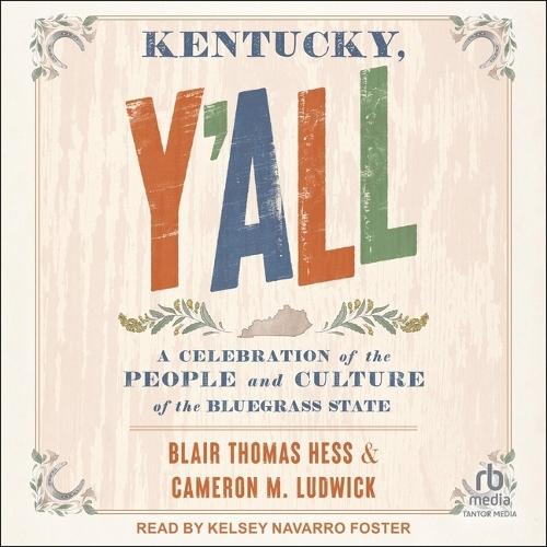 Kentucky, Y'All: A Celebration of the People and Culture of the Bluegrass State