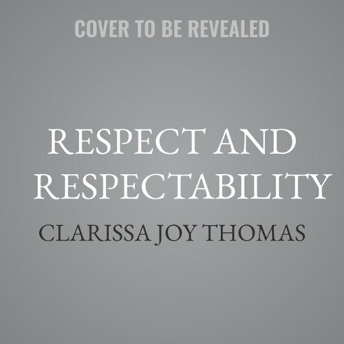 Respect and Respectability: A Pride and Prejudice Variation